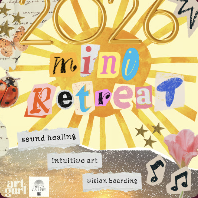 2026 mini retreat - sound healing, intuitive art, vision boarding